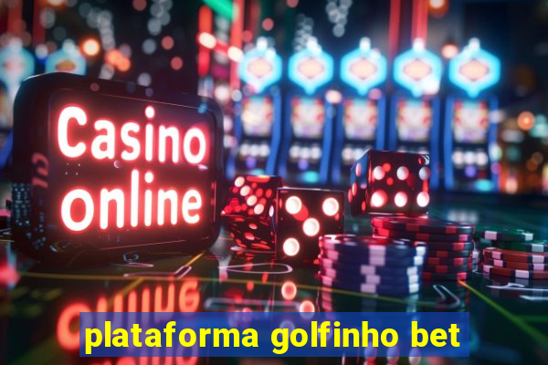 plataforma golfinho bet